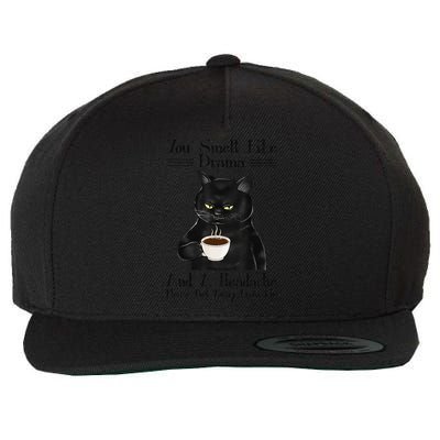 Black Cat Coffee You Smell Like Drama And A Headache Wool Snapback Cap