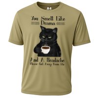 Black Cat Coffee You Smell Like Drama And A Headache Cooling Performance Crew T-Shirt