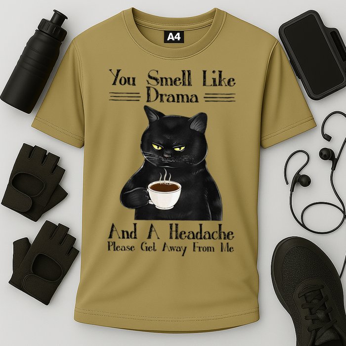 Black Cat Coffee You Smell Like Drama And A Headache Cooling Performance Crew T-Shirt
