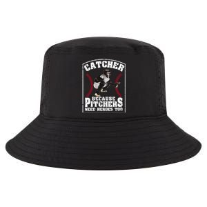 Baseball Catchers Catcher Because Pitchers Need Heroes Too Cool Comfort Performance Bucket Hat