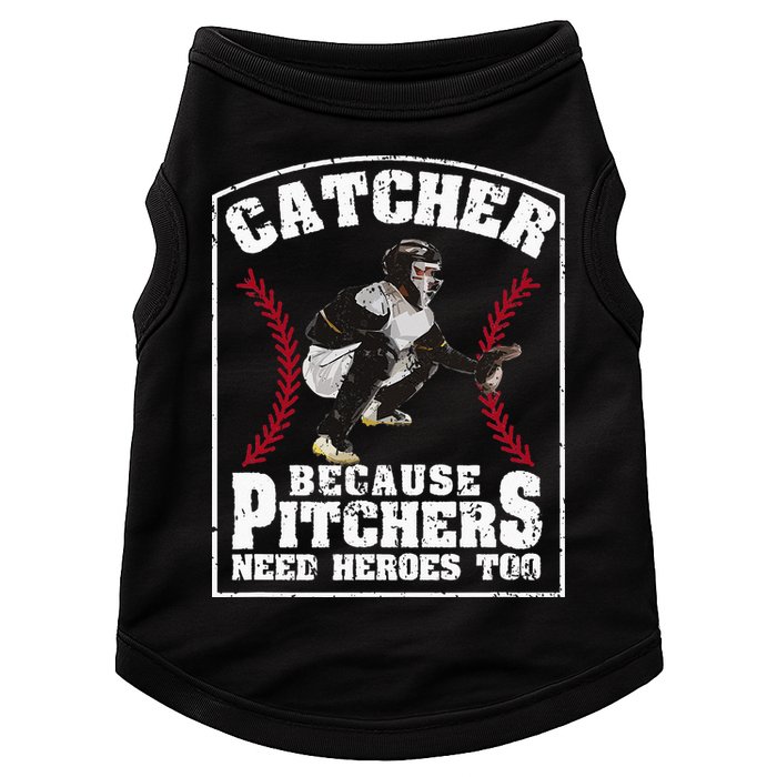 Baseball Catchers Catcher Because Pitchers Need Heroes Too Doggie Tank
