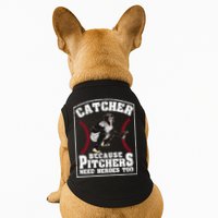 Baseball Catchers Catcher Because Pitchers Need Heroes Too Doggie Tank