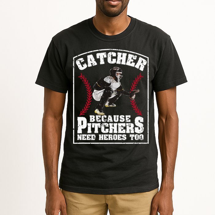 Baseball Catchers Catcher Because Pitchers Need Heroes Too Tall T-Shirt