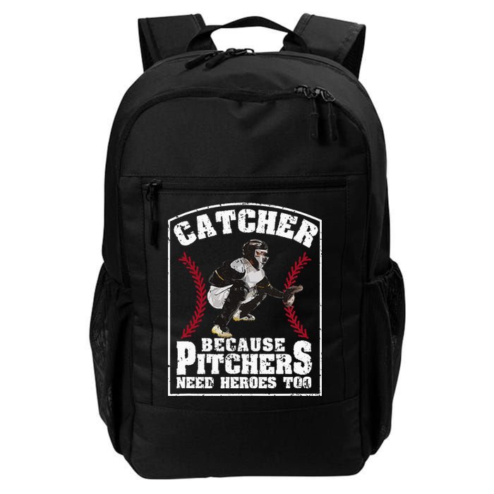 Baseball Catchers Catcher Because Pitchers Need Heroes Too Backpack