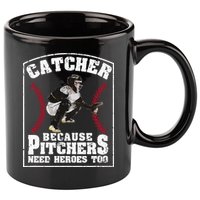 Baseball Catchers Catcher Because Pitchers Need Heroes Too 11oz C Handle Ceramic Mug