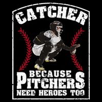 Baseball Catchers Catcher Because Pitchers Need Heroes Too Drawstring Bag