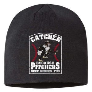 Baseball Catchers Catcher Because Pitchers Need Heroes Too Sustainable Beanie