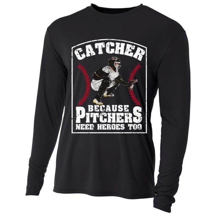 Baseball Catchers Catcher Because Pitchers Need Heroes Too Cooling Performance Long Sleeve Crew