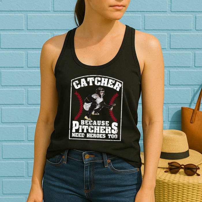 Baseball Catchers Catcher Because Pitchers Need Heroes Too Womens Tank Top