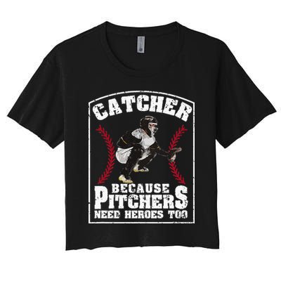 Baseball Catchers Catcher Because Pitchers Need Heroes Too Crop Top