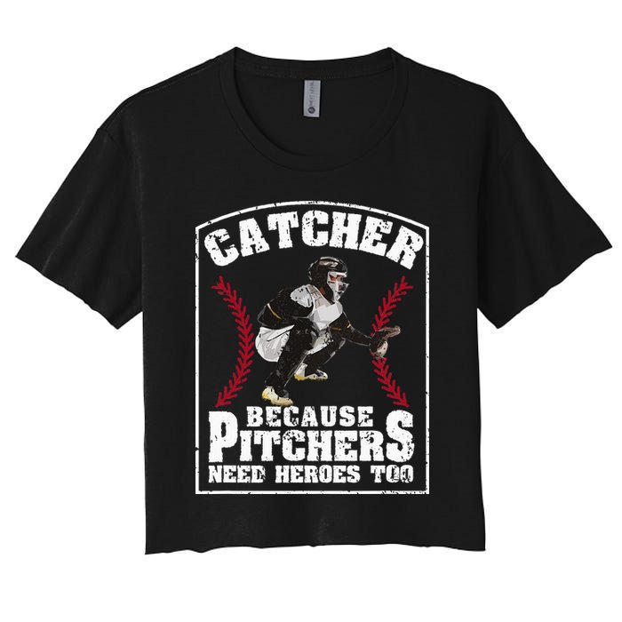 Baseball Catchers Catcher Because Pitchers Need Heroes Too Crop Top