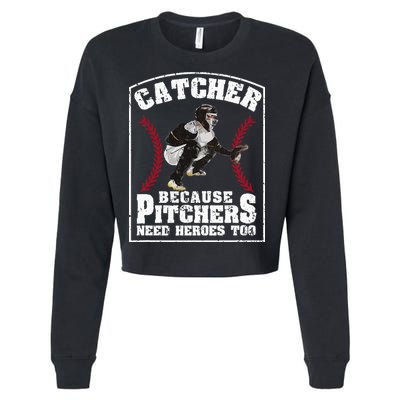 Baseball Catchers Catcher Because Pitchers Need Heroes Too Cropped Pullover Crew