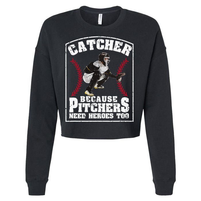 Baseball Catchers Catcher Because Pitchers Need Heroes Too Cropped Pullover Crew
