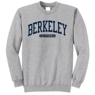 Berkeley California Ca College Style Tall Sweatshirt