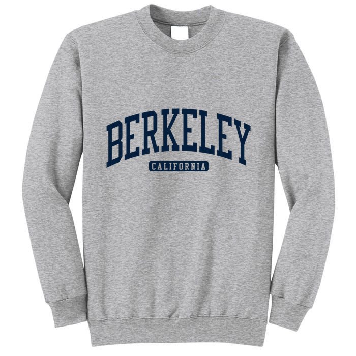 Berkeley California Ca College Style Tall Sweatshirt