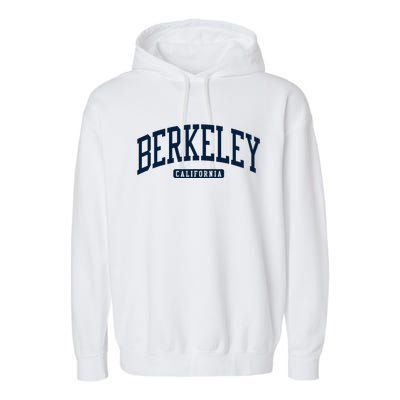 Berkeley California Ca College Style Garment-Dyed Fleece Hoodie