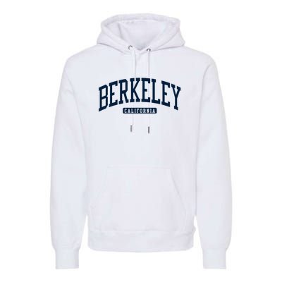 Berkeley California Ca College Style Premium Hoodie