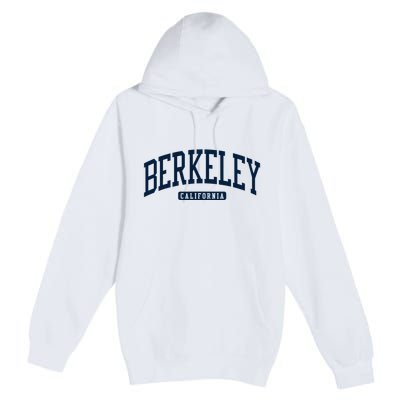 Berkeley California Ca College Style Premium Pullover Hoodie