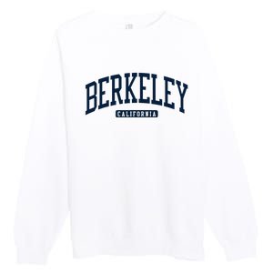 Berkeley California Ca College Style Premium Crewneck Sweatshirt