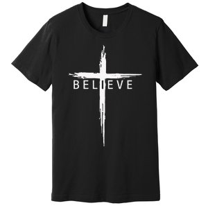 Believe Christian Cross Jesus Christ Christians Premium T-Shirt