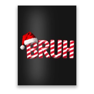 Bruh Christmas Candy Cane For Funny Xmas Bruh Poster