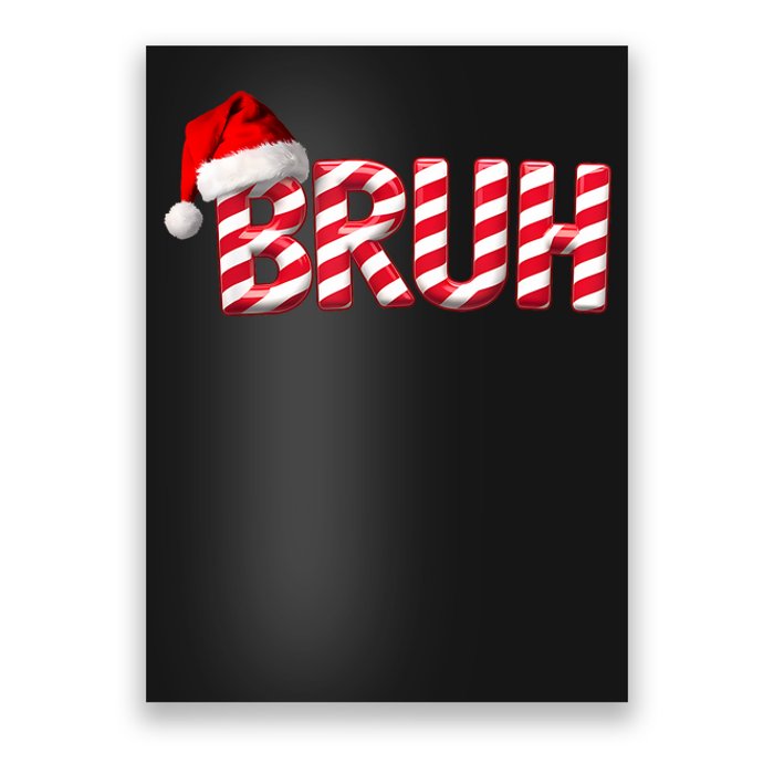 Bruh Christmas Candy Cane For Funny Xmas Bruh Poster