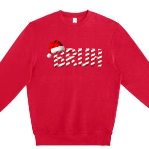 Bruh Christmas Candy Cane For Funny Xmas Bruh Premium Crewneck Sweatshirt