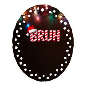 Bruh Christmas Candy Cane For Funny Xmas Bruh Ceramic Oval Ornament