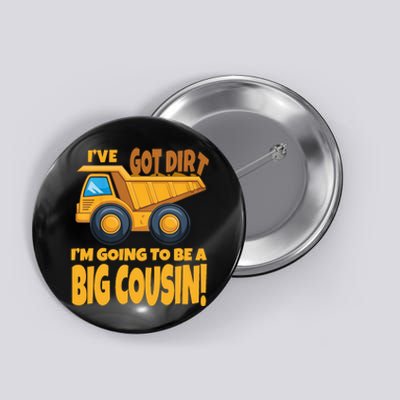 Big Cousin Construction Dump Truck Baby Announcement Button