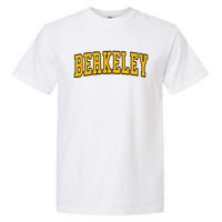 Berkeley California Ca Arched Garment-Dyed Heavyweight T-Shirt