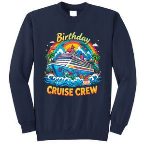 Birthday Cruise Crew Adventure Birthday Trip Vacation 2025 Tall Sweatshirt