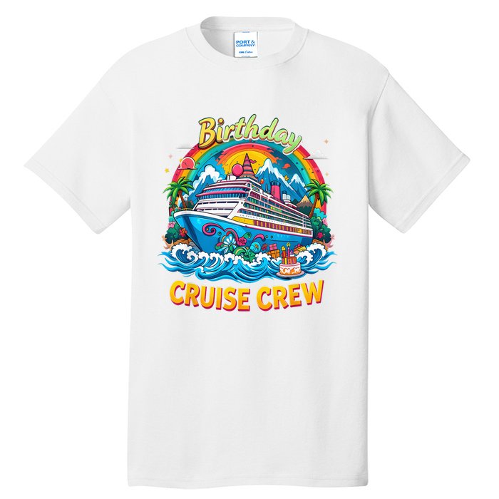 Birthday Cruise Crew Adventure Birthday Trip Vacation 2025 Tall T-Shirt