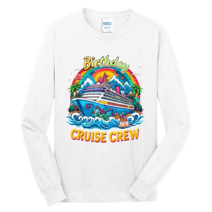 Birthday Cruise Crew Adventure Birthday Trip Vacation 2025 Tall Long Sleeve T-Shirt