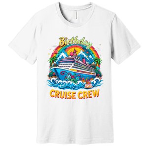 Birthday Cruise Crew Adventure Birthday Trip Vacation 2025 Premium T-Shirt