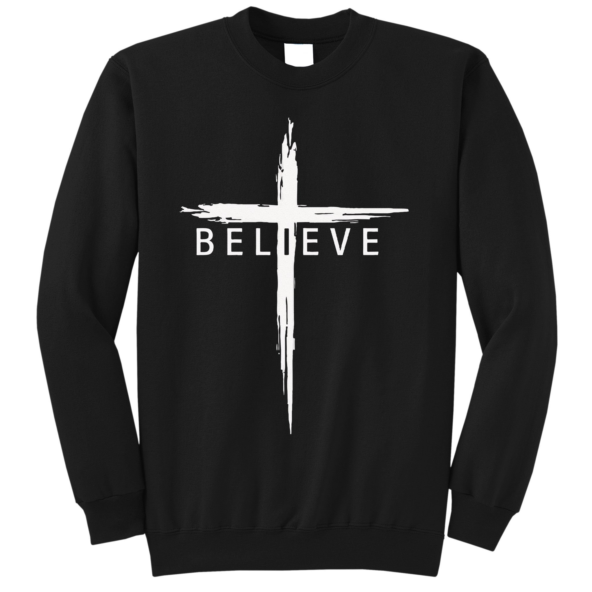 Believe Christian Cross Jesus Christ Christians Men Women Sweatshirt