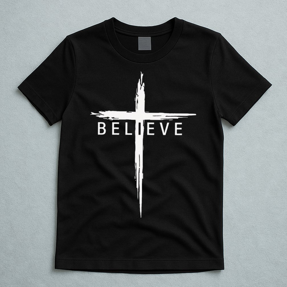 Believe Christian Cross Jesus Christ Christians Men Women T-Shirt