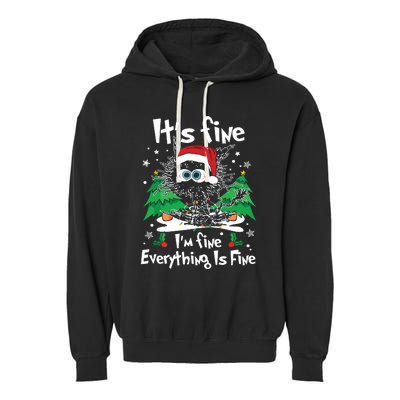 Black Cat Christmas Its Fine Im Fine Everything Is Fine Garment-Dyed Fleece Hoodie