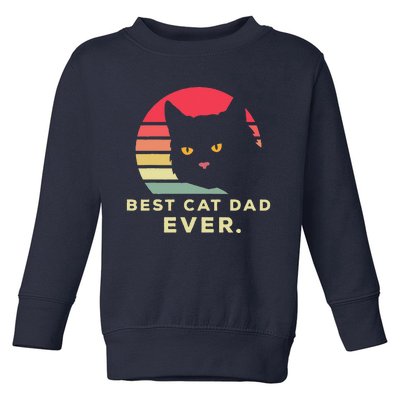 Best Cat Dad Ever Funny Cat Enthusiast Animal Lover Father Toddler Sweatshirt