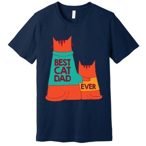 Best Cat Dad Ever Kitty Cat Meow Pet Animal Father Day Premium T-Shirt