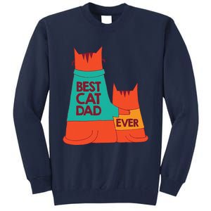 Best Cat Dad Ever Kitty Cat Meow Pet Animal Father Day Tall Sweatshirt