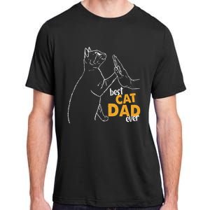 Best Cat Dad Ever Cat Daddy Father Cat Lovers Cat Dad Cute Gift Adult ChromaSoft Performance T-Shirt