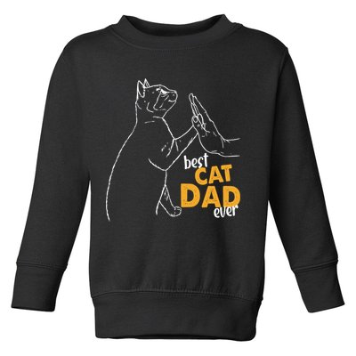 Best Cat Dad Ever Cat Daddy Father Cat Lovers Cat Dad Cute Gift Toddler Sweatshirt