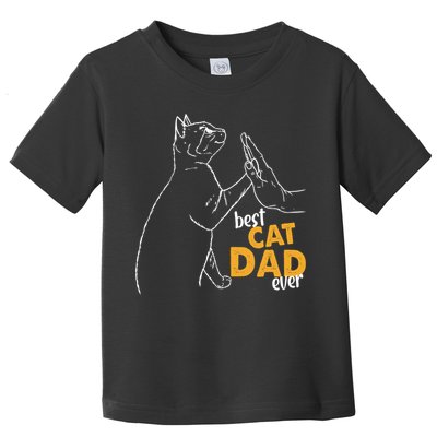 Best Cat Dad Ever Cat Daddy Father Cat Lovers Cat Dad Cute Gift Toddler T-Shirt
