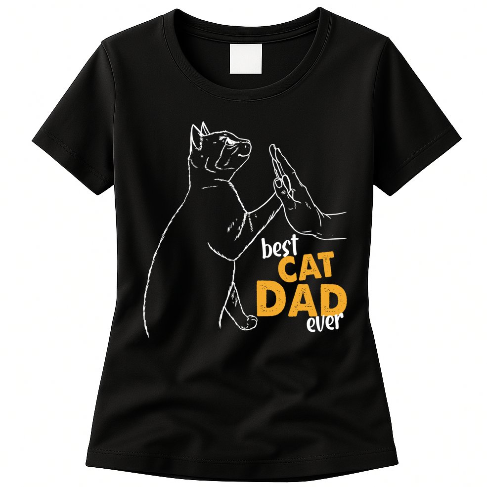 Best Cat Dad Ever Cat Daddy Father Cat Lovers Cat Dad Cute Gift Womens T-Shirt