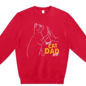 Best Cat Dad Ever Cat Daddy Father Cat Lovers Cat Dad Cute Gift Premium Crewneck Sweatshirt