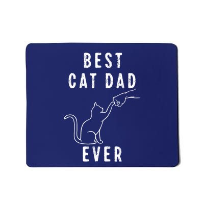 Best Cat Dad Ever Cat Daddy Paw Fist Bump Meow Cat Mousepad