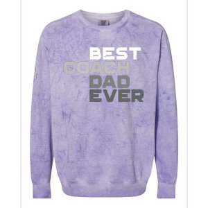 Best Coach Dad Ever Coach Colorblast Crewneck Sweatshirt