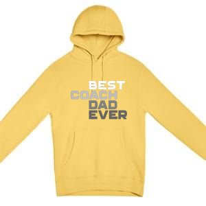 Best Coach Dad Ever Coach Premium Pullover Hoodie