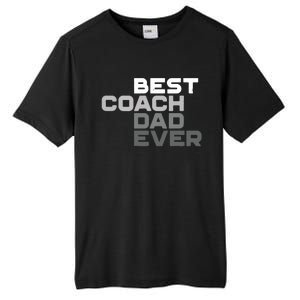 Best Coach Dad Ever Coach Tall Fusion ChromaSoft Performance T-Shirt