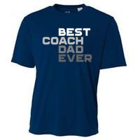 Best Coach Dad Ever Coach Cooling Performance Crew T-Shirt